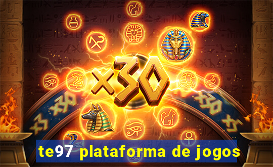 te97 plataforma de jogos